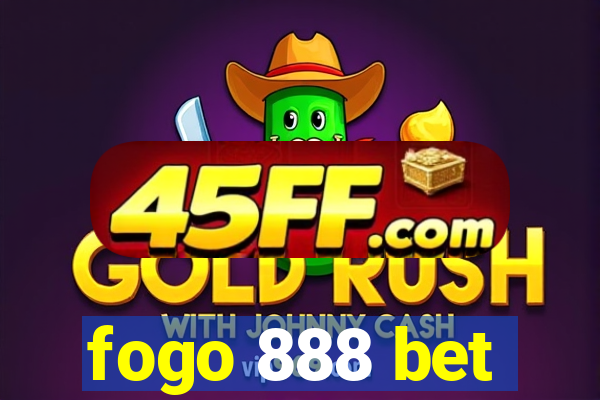 fogo 888 bet